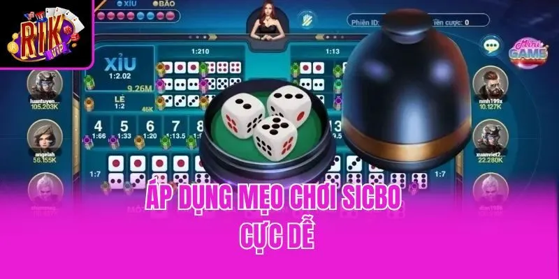 Áp dụng mẹo chơi Sicbo cực dễ